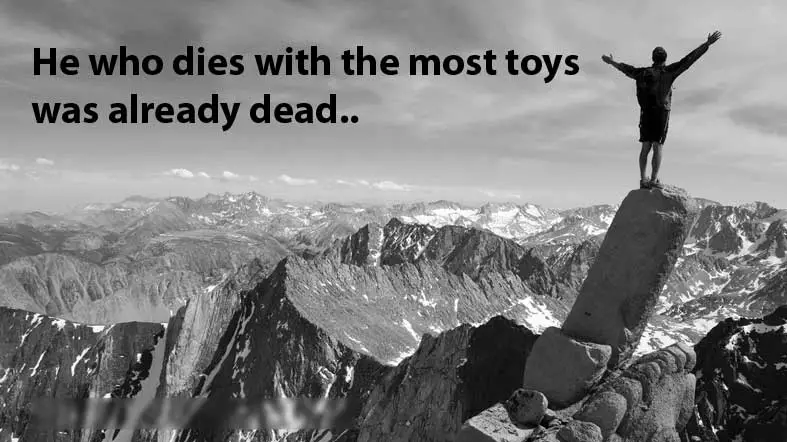 he-who-dies-with-the-most-toys-was-already-dead