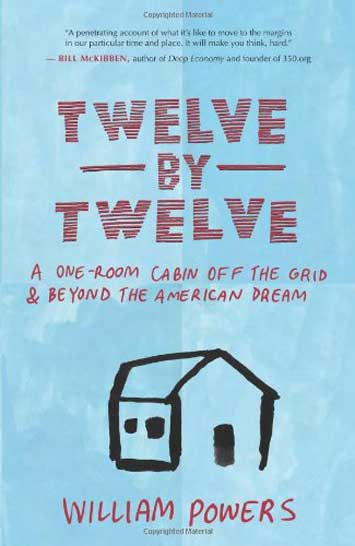 Twelve by Twelve: A One-Room Cabin Off the Grid