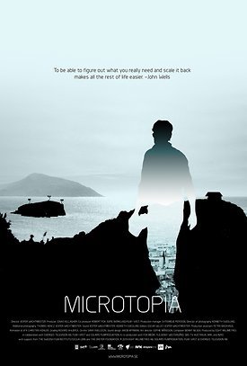 Microtopia  documentary about micro dwellings, downsizing and living off the grid.